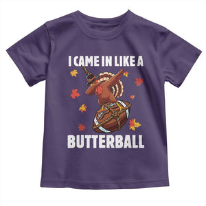 Funny I Came In Like A Butterball Toddler T Shirt Thanksgiving Dabbing Turkey TS11 Purple Print Your Wear