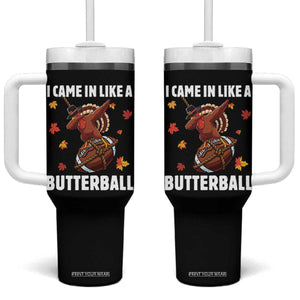 Funny I Came In Like A Butterball Tumbler With Handle Thanksgiving Dabbing Turkey TS11 One Size: 40 oz Black Print Your Wear