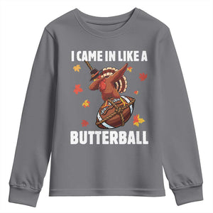 Funny I Came In Like A Butterball Youth Sweatshirt Thanksgiving Dabbing Turkey TS11 Charcoal Print Your Wear
