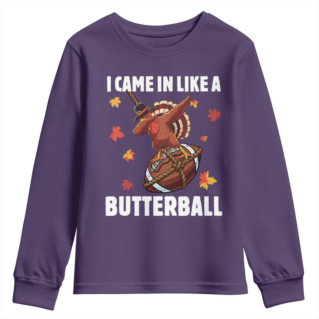 Funny I Came In Like A Butterball Youth Sweatshirt Thanksgiving Dabbing Turkey TS11 Purple Print Your Wear