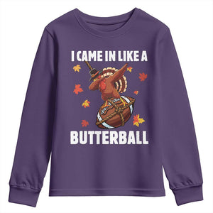 Funny I Came In Like A Butterball Youth Sweatshirt Thanksgiving Dabbing Turkey TS11 Purple Print Your Wear