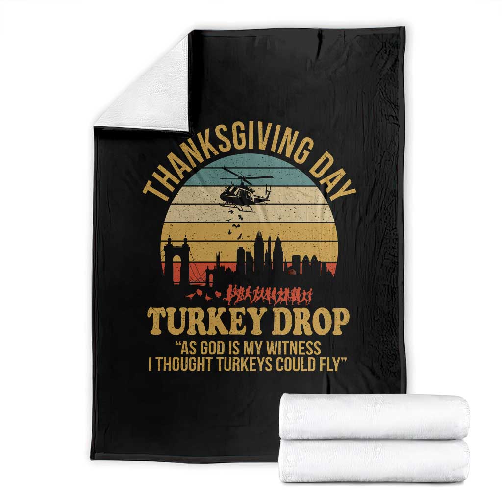 Funny Thanksgiving Day Turkey Drop Throw Blanket As God Is My Witness I Thought Turkeys Could Fly TS11 Black Print Your Wear