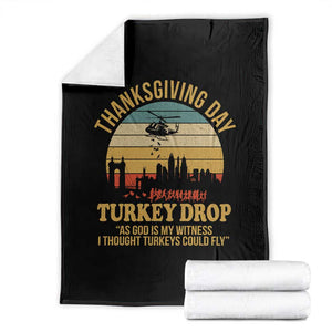 Funny Thanksgiving Day Turkey Drop Throw Blanket As God Is My Witness I Thought Turkeys Could Fly TS11 Black Print Your Wear