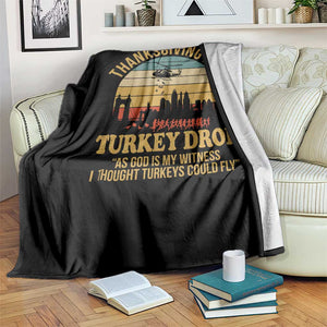 Funny Thanksgiving Day Turkey Drop Throw Blanket As God Is My Witness I Thought Turkeys Could Fly TS11 Print Your Wear