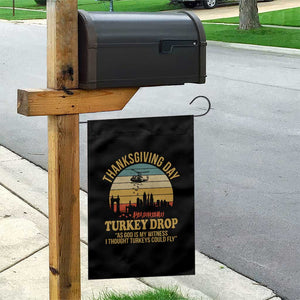 Funny Thanksgiving Day Turkey Drop Garden Flag As God Is My Witness I Thought Turkeys Could Fly TS11 Print Your Wear