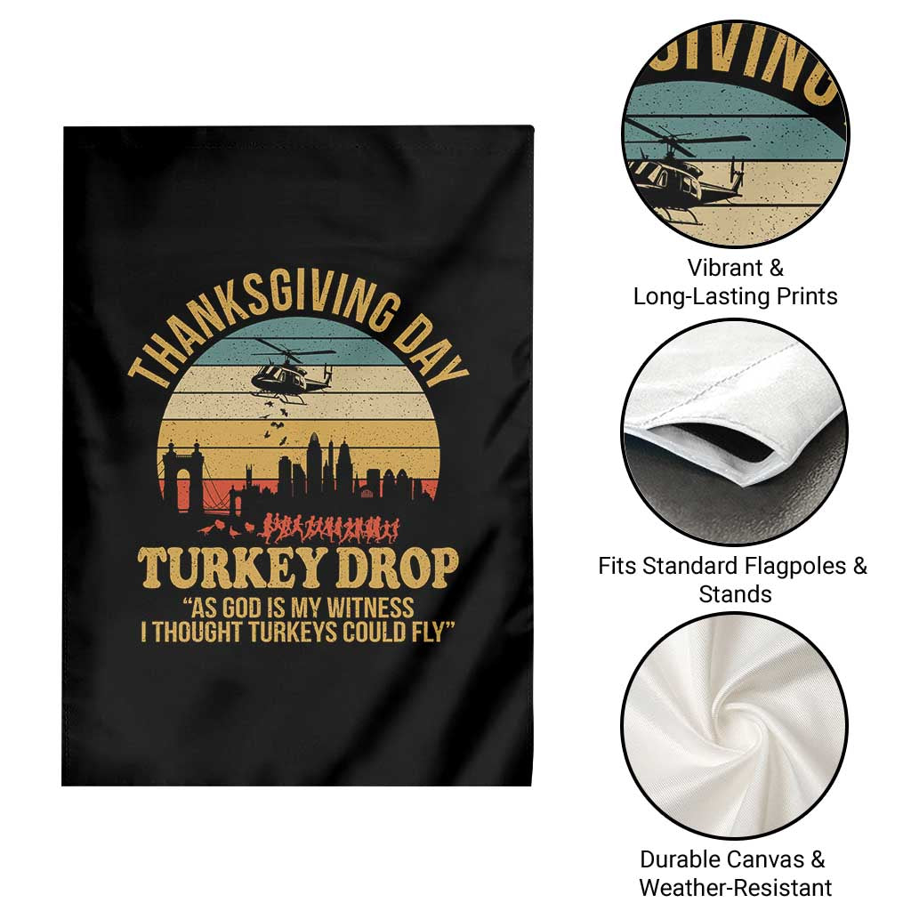 Funny Thanksgiving Day Turkey Drop Garden Flag As God Is My Witness I Thought Turkeys Could Fly TS11 Print Your Wear