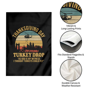 Funny Thanksgiving Day Turkey Drop Garden Flag As God Is My Witness I Thought Turkeys Could Fly TS11 Print Your Wear