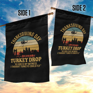 Funny Thanksgiving Day Turkey Drop Garden Flag As God Is My Witness I Thought Turkeys Could Fly TS11 Print Your Wear