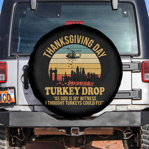 Funny Thanksgiving Day Turkey Drop Spare Tire Cover As God Is My Witness I Thought Turkeys Could Fly TS11 No hole Black Print Your Wear