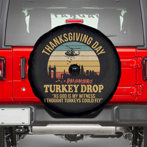 Funny Thanksgiving Day Turkey Drop Spare Tire Cover As God Is My Witness I Thought Turkeys Could Fly TS11 Black Print Your Wear