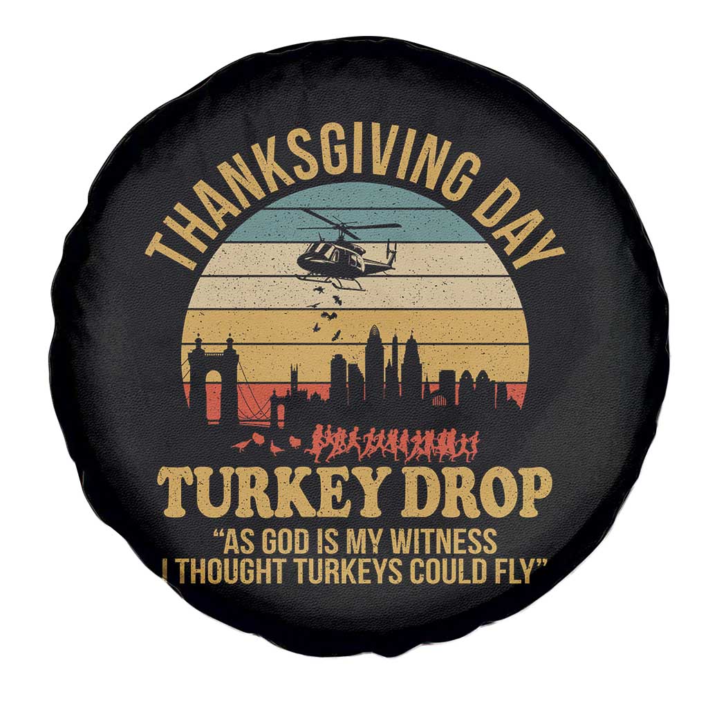 Funny Thanksgiving Day Turkey Drop Spare Tire Cover As God Is My Witness I Thought Turkeys Could Fly TS11 Print Your Wear