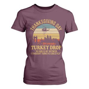 Funny Thanksgiving Day Turkey Drop T Shirt For Women As God Is My Witness I Thought Turkeys Could Fly TS11 Maroon Print Your Wear