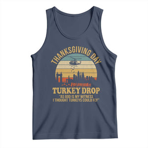 Funny Thanksgiving Day Turkey Drop Tank Top As God Is My Witness I Thought Turkeys Could Fly TS11 Navy Print Your Wear