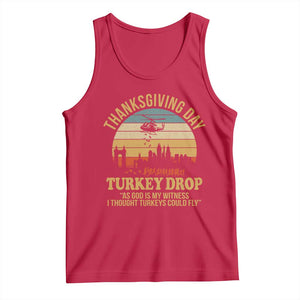 Funny Thanksgiving Day Turkey Drop Tank Top As God Is My Witness I Thought Turkeys Could Fly TS11 Red Print Your Wear