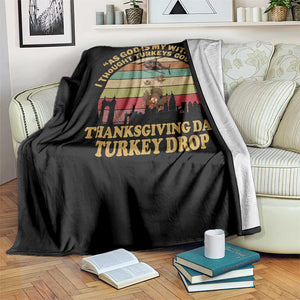 Funny Thanksgiving Day Turkey Drop Throw Blanket As God Is My Witness I Thought Turkeys Could Fly Vintage Retro TS11 Print Your Wear