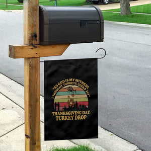 Funny Thanksgiving Day Turkey Drop Garden Flag As God Is My Witness I Thought Turkeys Could Fly Vintage Retro TS11 Print Your Wear