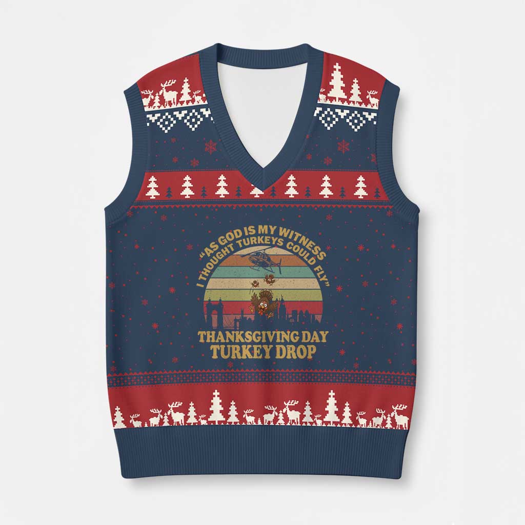 Funny Thanksgiving Day Turkey Drop V-Neck Knit Sweater Vest As God Is My Witness I Thought Turkeys Could Fly Vintage Retro TS11 Navy Red Print Your Wear