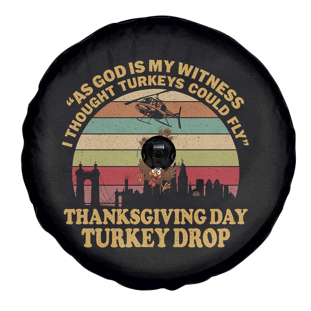 Funny Thanksgiving Day Turkey Drop Spare Tire Cover As God Is My Witness I Thought Turkeys Could Fly Vintage Retro TS11 Print Your Wear