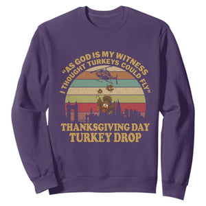 Funny Thanksgiving Day Turkey Drop Sweatshirt As God Is My Witness I Thought Turkeys Could Fly Vintage Retro TS11 Purple Print Your Wear