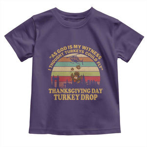 Funny Thanksgiving Day Turkey Drop Toddler T Shirt As God Is My Witness I Thought Turkeys Could Fly Vintage Retro TS11 Purple Print Your Wear