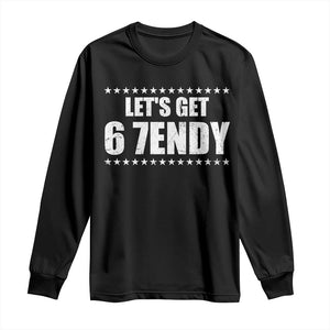 Lets Get Sendy 67 Six Seven Meme Alpha Slang Star Long Sleeve Shirt TS11 Black Print Your Wear