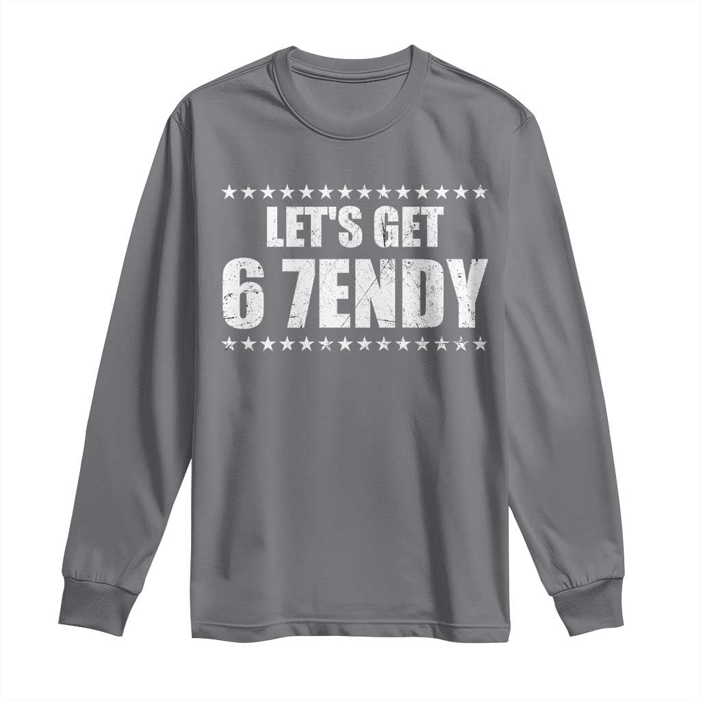 Lets Get Sendy 67 Six Seven Meme Alpha Slang Star Long Sleeve Shirt TS11 Charcoal Print Your Wear