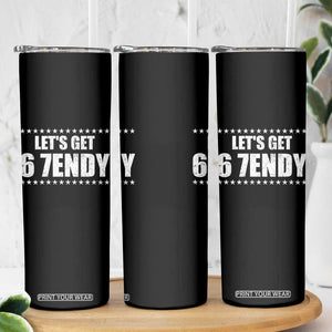 Lets Get Sendy 67 Six Seven Meme Alpha Slang Star Skinny Tumbler TS11 Print Your Wear