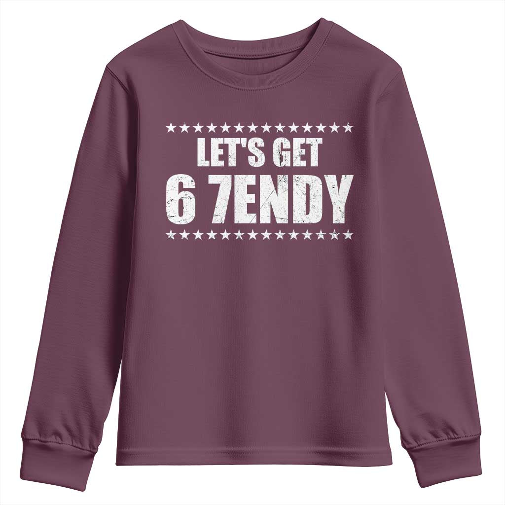 Lets Get Sendy 67 Six Seven Meme Alpha Slang Star Youth Sweatshirt TS11 Maroon Print Your Wear