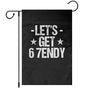 Lets Get Sendy 67 Six Seven Meme Alpha Slang Garden Flag TS11 Black Print Your Wear