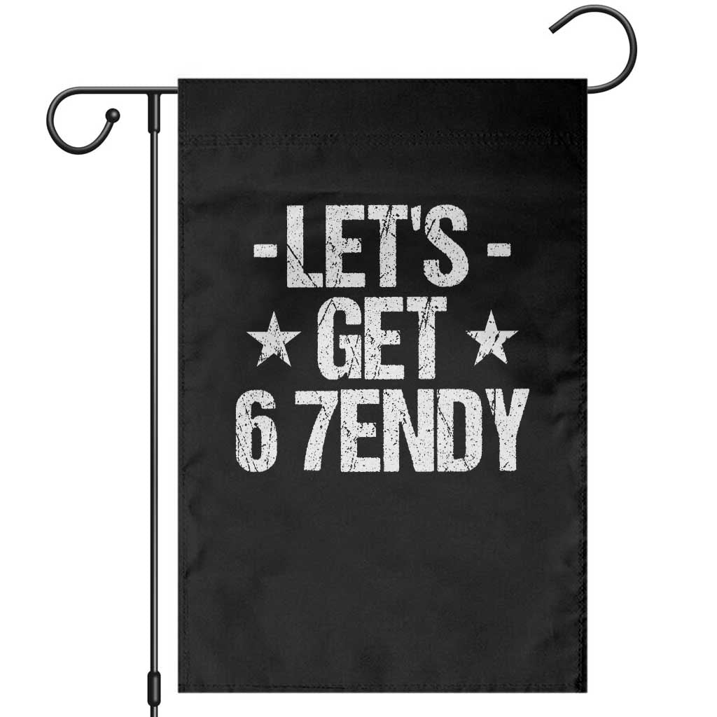 Lets Get Sendy 67 Six Seven Meme Alpha Slang Garden Flag TS11 Black Print Your Wear