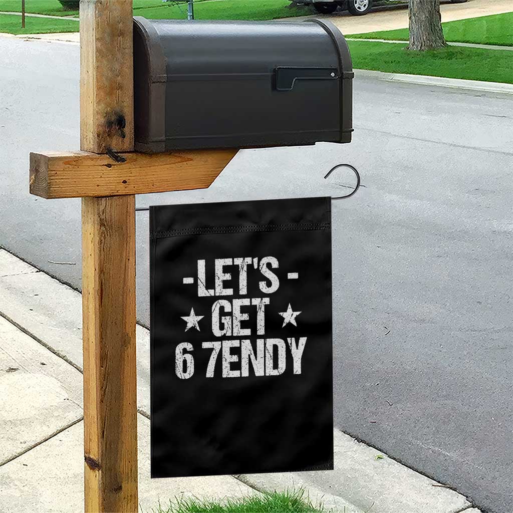Lets Get Sendy 67 Six Seven Meme Alpha Slang Garden Flag TS11 Print Your Wear