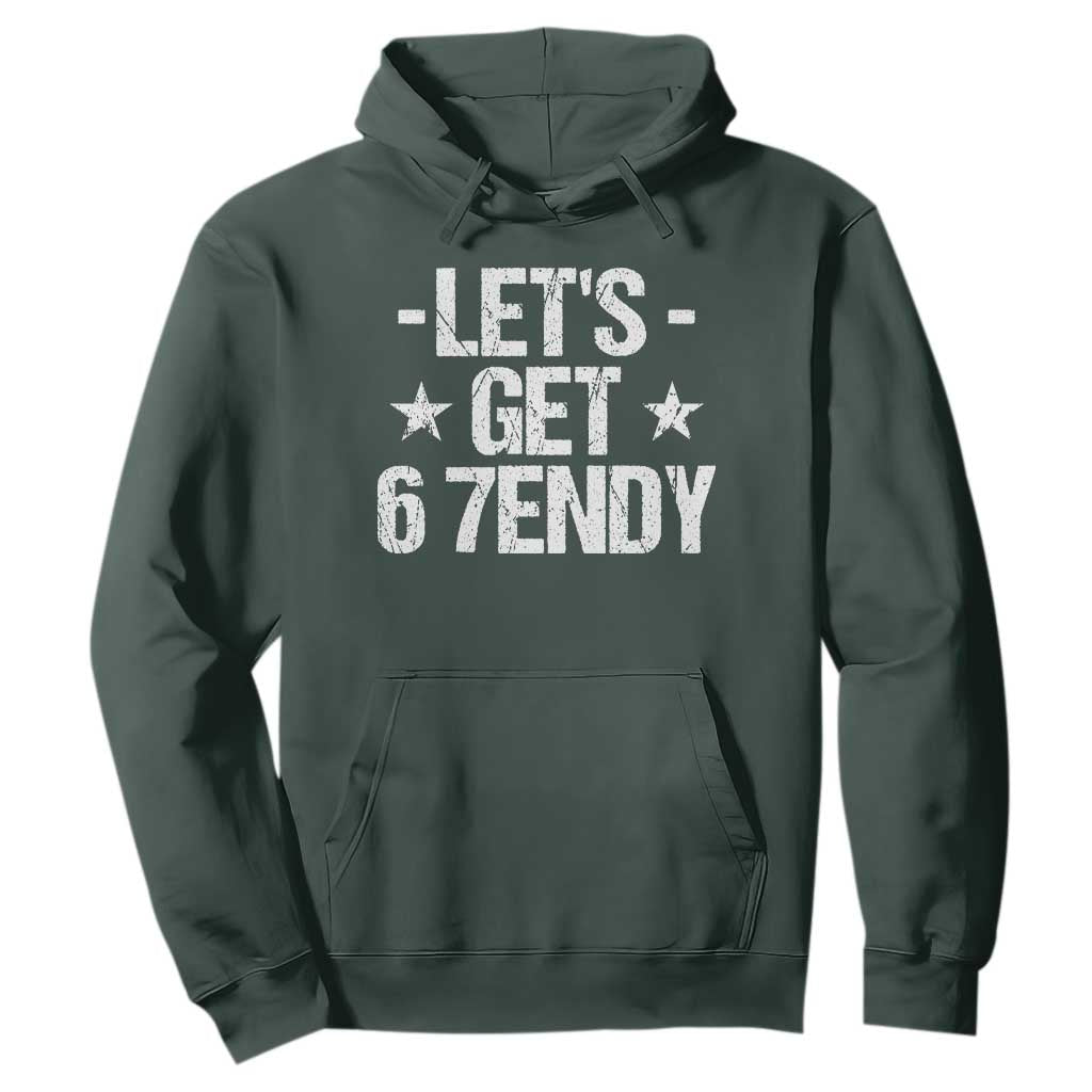 Lets Get Sendy 67 Six Seven Meme Alpha Slang Hoodie TS11 Dark Forest Green Print Your Wear