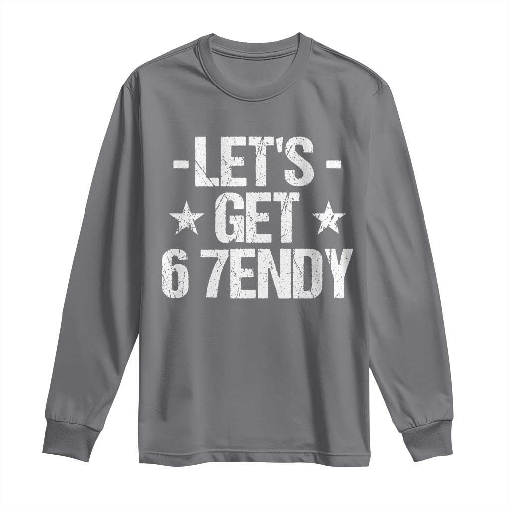 Lets Get Sendy 67 Six Seven Meme Alpha Slang Long Sleeve Shirt TS11 Charcoal Print Your Wear