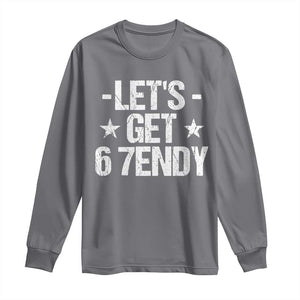Lets Get Sendy 67 Six Seven Meme Alpha Slang Long Sleeve Shirt TS11 Charcoal Print Your Wear