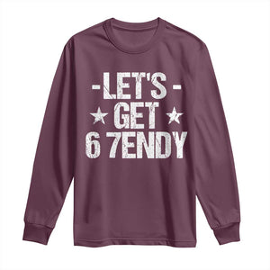 Lets Get Sendy 67 Six Seven Meme Alpha Slang Long Sleeve Shirt TS11 Maroon Print Your Wear