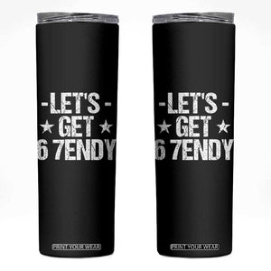Lets Get Sendy 67 Six Seven Meme Alpha Slang Skinny Tumbler TS11 Black Print Your Wear