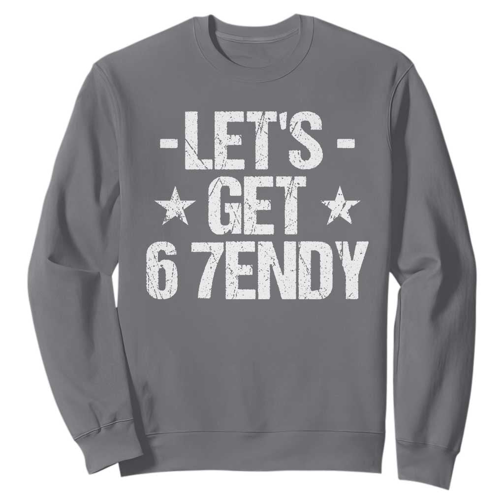 Lets Get Sendy 67 Six Seven Meme Alpha Slang Sweatshirt TS11 Charcoal Print Your Wear