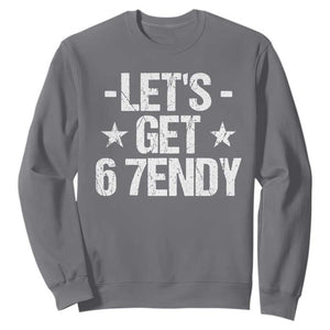 Lets Get Sendy 67 Six Seven Meme Alpha Slang Sweatshirt TS11 Charcoal Print Your Wear