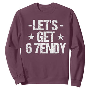 Lets Get Sendy 67 Six Seven Meme Alpha Slang Sweatshirt TS11 Maroon Print Your Wear