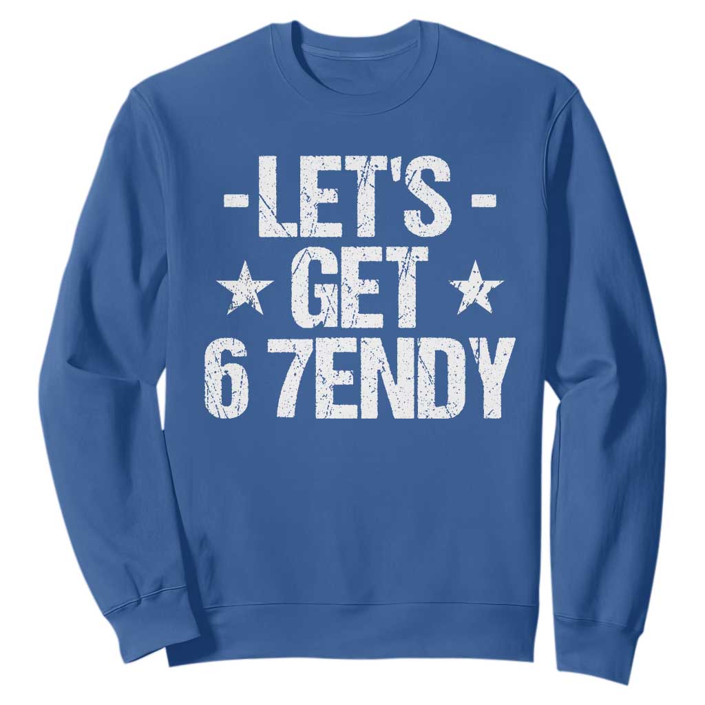 Lets Get Sendy 67 Six Seven Meme Alpha Slang Sweatshirt TS11 Royal Blue Print Your Wear