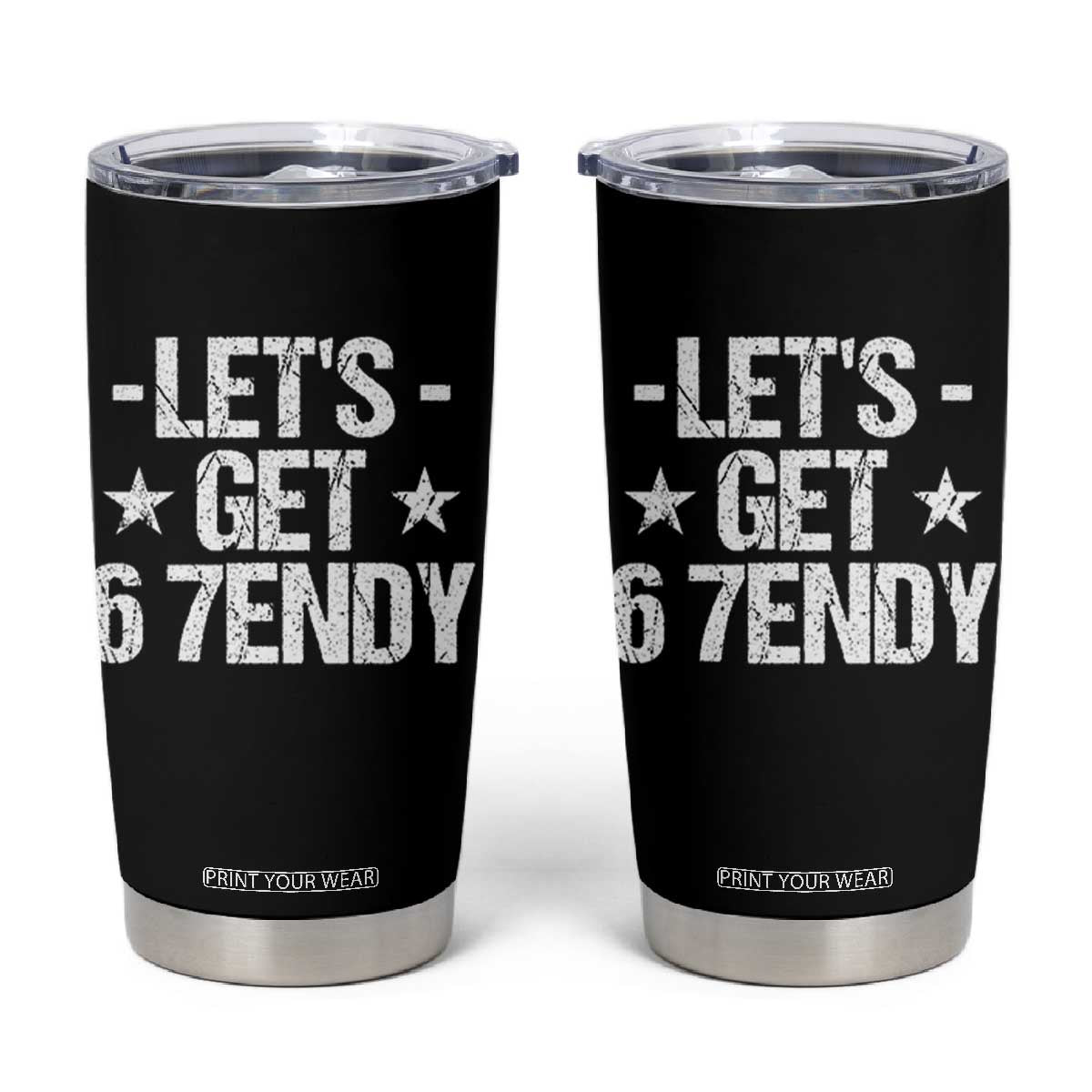 Lets Get Sendy 67 Six Seven Meme Alpha Slang Tumbler Cup TS11 Black Print Your Wear