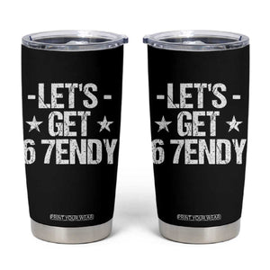 Lets Get Sendy 67 Six Seven Meme Alpha Slang Tumbler Cup TS11 Black Print Your Wear
