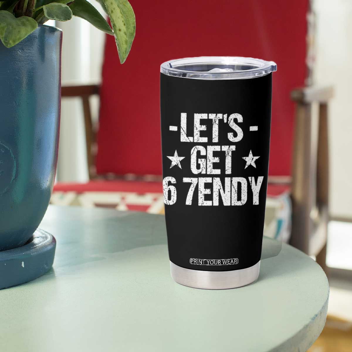 Lets Get Sendy 67 Six Seven Meme Alpha Slang Tumbler Cup TS11 Print Your Wear
