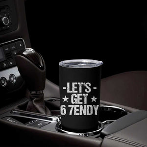 Lets Get Sendy 67 Six Seven Meme Alpha Slang Tumbler Cup TS11 Print Your Wear