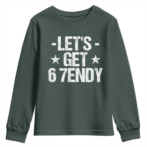 Lets Get Sendy 67 Six Seven Meme Alpha Slang Youth Sweatshirt TS11 Dark Forest Green Print Your Wear