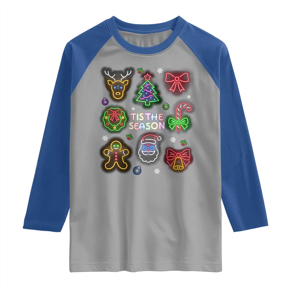 Funny Christmas Raglan Shirt Tis The Season Neon Lights Santa Gingerbread TS11 Sport Gray Royal Print Your Wear