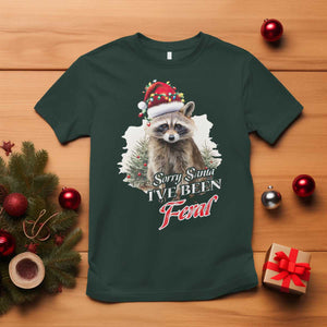 Funny Christmas Racoon T Shirt Sorry Santa I've Been Feral Trash Panda TS11 Dark Forest Green Print Your Wear