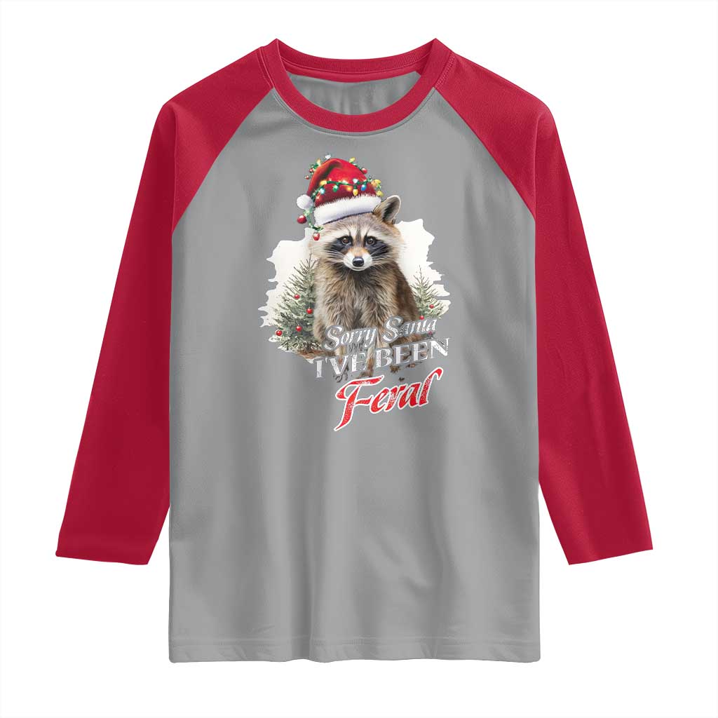 Funny Christmas Racoon Raglan Shirt Sorry Santa I've Been Feral Trash Panda TS11 Sport Gray Red Print Your Wear