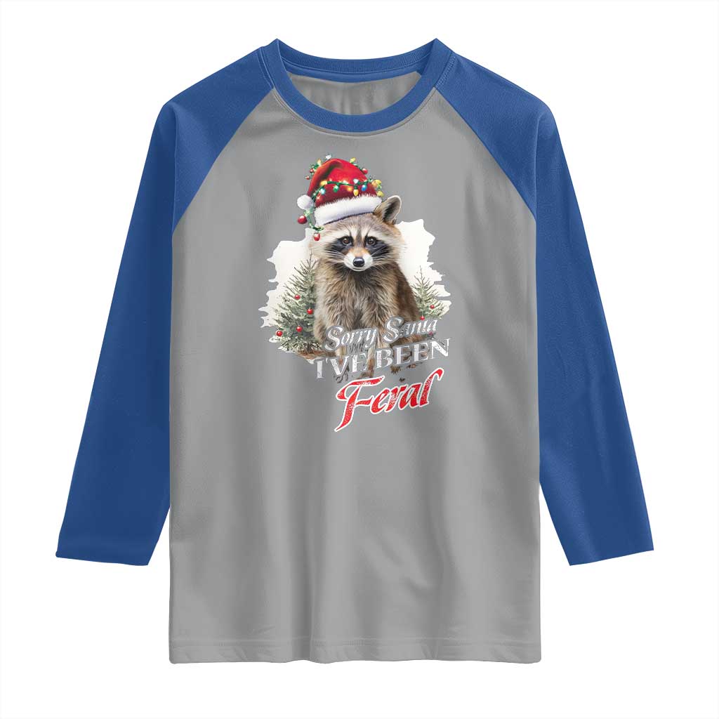 Funny Christmas Racoon Raglan Shirt Sorry Santa I've Been Feral Trash Panda TS11 Sport Gray Royal Print Your Wear
