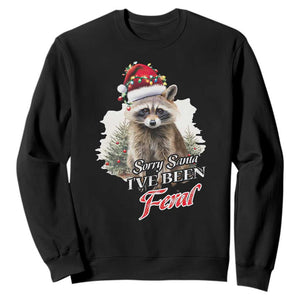 Funny Christmas Racoon Sweatshirt Sorry Santa I've Been Feral Trash Panda TS11 Black Print Your Wear